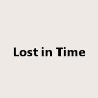Lost in Time是什么意思