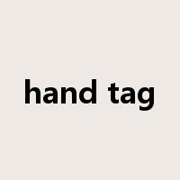hand tag是什么意思