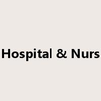 Hospital & Nurs是什么意思