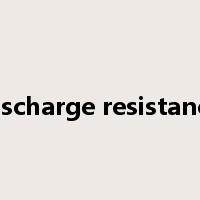 discharge resistance是什么意思