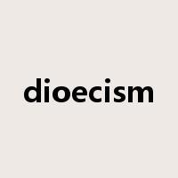 dioecism是什么意思