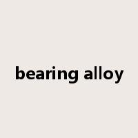 bearing alloy是什么意思