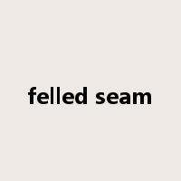 felled seam是什么意思