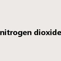 nitrogen dioxide是什么意思