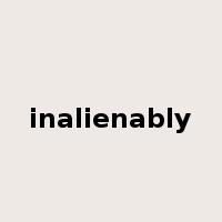 inalienably是什么意思