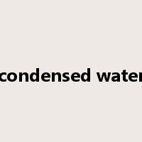 condensed water是什么意思