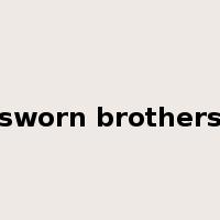 sworn brothers是什么意思