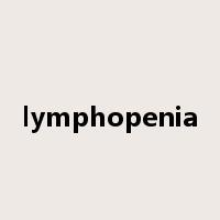 lymphopenia是什么意思