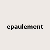 epaulement是什么意思