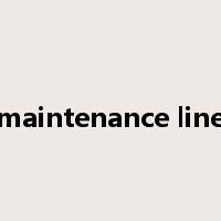 maintenance line是什么意思
