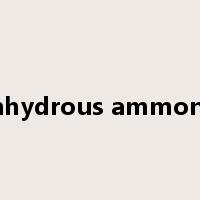 anhydrous ammonia是什么意思
