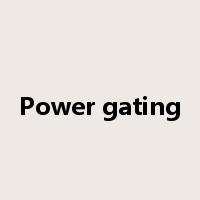 Power gating是什么意思