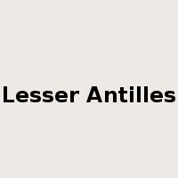 Lesser Antilles是什么意思