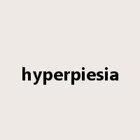 hyperpiesia是什么意思