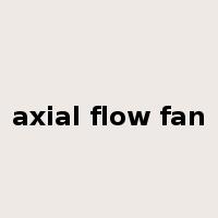 axial flow fan是什么意思