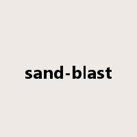 sand-blast是什么意思