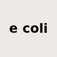 e coli是什么意思