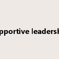 supportive leadership是什么意思