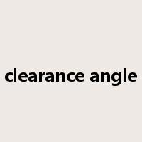 clearance angle是什么意思