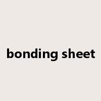 bonding sheet是什么意思