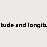 latitude and longitude是什么意思