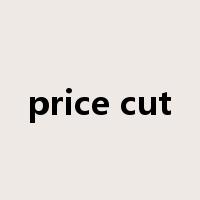 price cut是什么意思