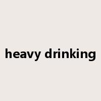 heavy drinking是什么意思