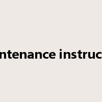 maintenance instruction是什么意思
