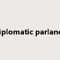diplomatic parlance是什么意思
