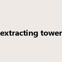 extracting tower是什么意思