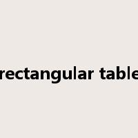 rectangular table是什么意思
