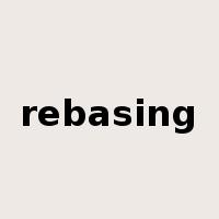 rebasing是什么意思