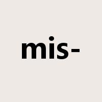 mis-是什么意思