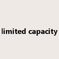 limited capacity是什么意思