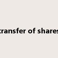 transfer of shares是什么意思