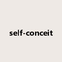 self-conceit是什么意思