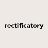 rectificatory是什么意思