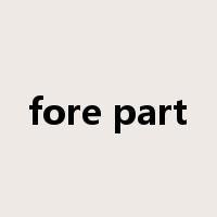 fore part是什么意思
