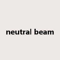 neutral beam是什么意思