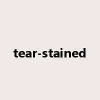 tear-stained是什么意思