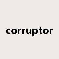 corruptor是什么意思