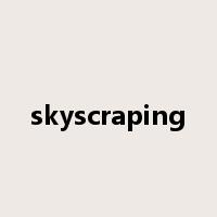 skyscraping是什么意思