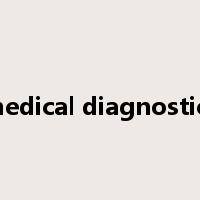 medical diagnostics是什么意思