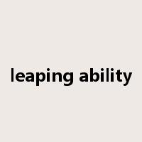 leaping ability是什么意思