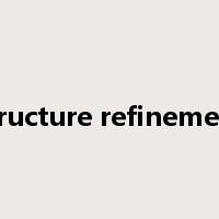 structure refinement是什么意思