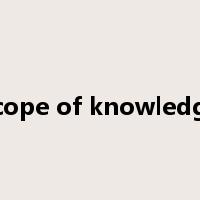 scope of knowledge是什么意思