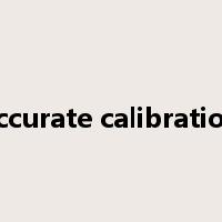 accurate calibration是什么意思