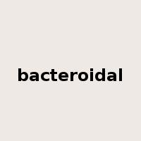 bacteroidal是什么意思