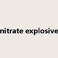 nitrate explosive是什么意思