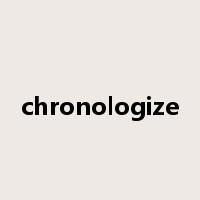 chronologize是什么意思